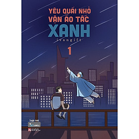 Cuốn Truyện Hay- Yêu Quái Nhỏ Vận Áo Tấc Xanh - Tập 1