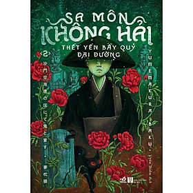 Sách - Sa môn Không Hải thết yến bầy quỷ Đại Đường (Tập 2)