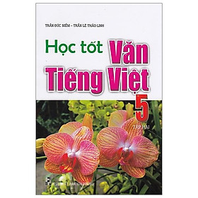Học Tốt Văn Tiếng Việt 5 Tập 2