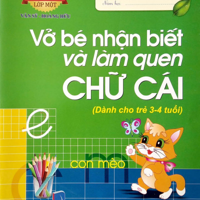 Vở Bé Nhận Biết Và Làm Quen Chữ Cái (Dành Cho Trẻ 3 - 4 Tuổi)