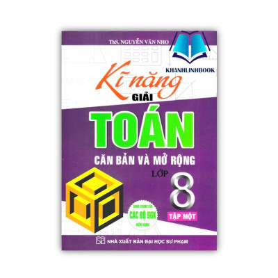 Sách - Combo Kĩ Năng Giải Toán Căn Bản Và Mở Rộng Lớp 8 Tập 1 + 2 (Dùng Chung Cho Các Bộ SGK Hiện Hành)