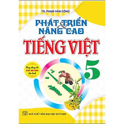 Phát triển & nâng cao tiếng việt 5 (dùng chung các bộ sgk hiện hành) (HA-MK1)