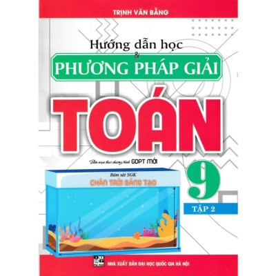 Sách - Hướng Dẫn Học Ngữ Văn Lớp 9 + Hướng Dẫn Học Và Phương Pháp Giải Toán Lớp 9 - Bám Sát SGK Chân Trời Sáng Tạo - Combo 4 Cuốn - Hồng Ân