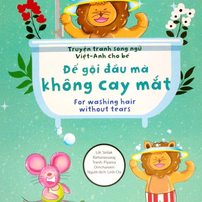 Truyện Tranh Song Ngữ Việt - Anh Cho Bé - For Washing Hair Without Tears - Để Gội Đầu Mà Không Cay Mắt
