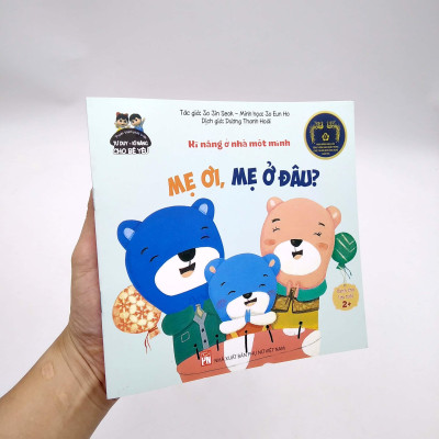 Phát Triển Tư Duy - Kĩ Năng Cho Bé: Kĩ Năng Ở Nhà Một Mình - Mẹ Ơi, Mẹ Ở Đâu?