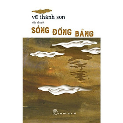 Sách - Sóng Đồng Bằng - Tiểu thuyết - NXB Trẻ - NXB Trẻ