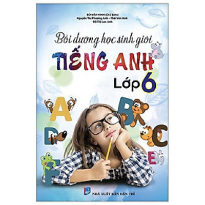 Bồi Dưỡng Học Sinh Giỏi Tiếng Anh Lớp 6