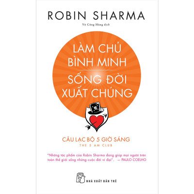 Làm Chủ Bình Minh - Sống Đời Xuất Chúng - CLB 5 Giờ Sáng (Robin Sharma)