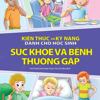 Combo 3 Quyển Kiến Thức Và Kỹ Năng Dành Cho Học Sinh: Những Việc Cần Làm + Sức Khoẻ Và Bệnh Thường Gặp + An Toàn Ở Nhà, Ra Đường, Trong Trường