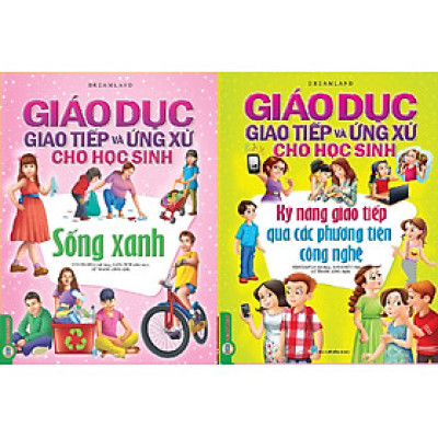 Combo Giáo Dục Giao Tiếp Và Ứng Xử Cho Học Sinh (2 Quyển): Sống Xanh + Kỹ Năng Giao Tiếp Qua Các Phương Tiện Công Nghệ