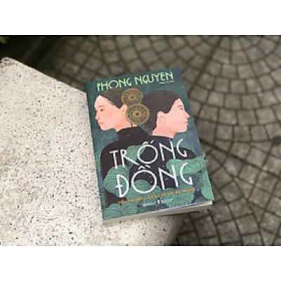 [Tiệm sách Einstein] TRỐNG ĐỒNG - Tiểu thuyết lịch sử về Hai Bà Trưng