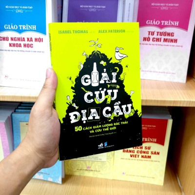 Giải Cứu Địa Cầu - 50 Cách Giảm Lượng Rác Thải Và Cứu Thế Giới