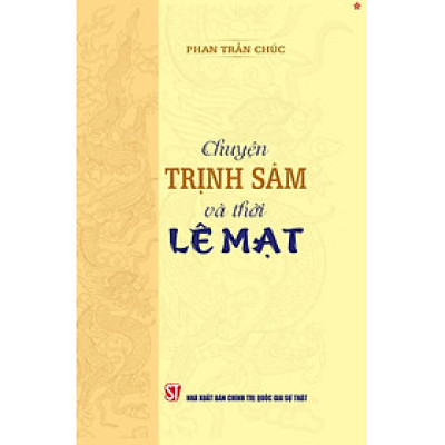 Chuyện Trịnh Sâm và thời Lê Mạt - bản in 2024