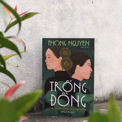 [Thăng Long Boosk] TRỐNG ĐỒNG - Tiểu thuyết lịch sử về Hai Bà Trưng