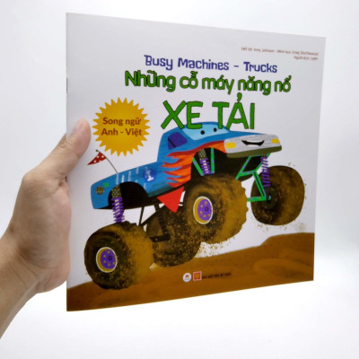 Busy Machines - Trucks: Những Cỗ Máy Năng Nổ - Xe Tải (Song Ngữ Anh - Việt)