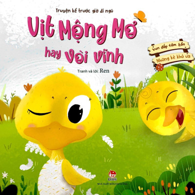 Vun Đắp Tâm Hồn: Những Kẻ Khó Ưa - Vịt Mộng Mơ Hay Vòi Vĩnh (Truyện Kể Trước Giờ Đi Ngủ)