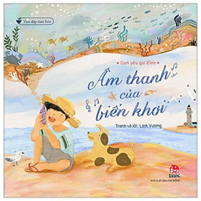 Vun Đắp Tâm Hồn - Con Yêu Gia Đình - Âm Thanh Của Biển Khơi