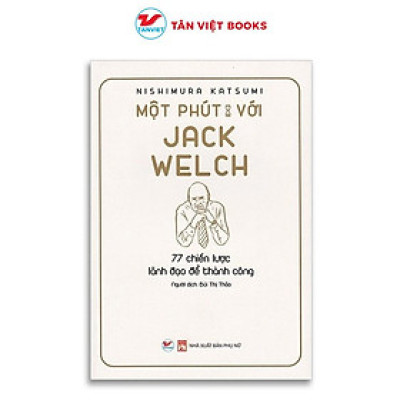 Sách - Một Phút Với Jack Welch - Tân Việt Books