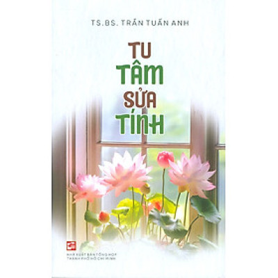Tu Tâm Sửa Tính - TS. BS. Trần Tuấn Anh