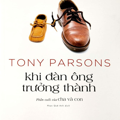 Khi Đàn Ông Trưởng Thành (Phần Cuối Của Cha Và Con)