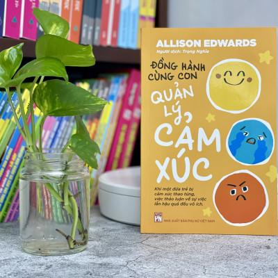 Đồng Hành Cùng Con - Quản Lý Cảm Xúc