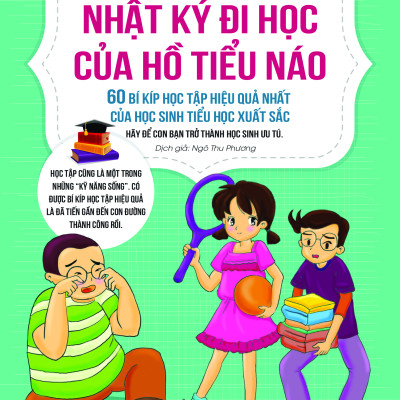 Combo Thay Đổi Nhận Thức - Bộ 3 cuốn Nhật Ký Đi Học Của Hồ Tiểu Náo - 60 Bí Kíp - 60 Thái Độ Học Tập - 60 Thói Quen