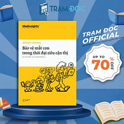 Trạm Đọc | Bảo Vệ Mắt Con Trong Thời Đại Siêu Cận Thị