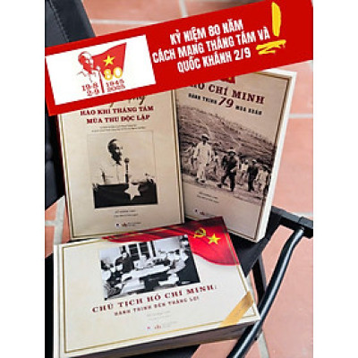 COMBO 3 CUỐN HỒ CHÍ MINH: Hành Trình Đến Thắng Lợi, Hành Trình 79 Mùa Xuân, Vang Vọng Hào Khí Tháng Tám - Mùa Thu Độc Lập - Đỗ Hoàng Linh – Huy Hoàng Bookstore
