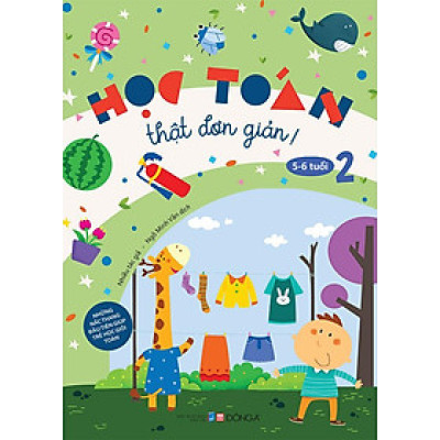 Học Toán Thật Đơn Giản: 5-6 Tuổi - Tập 2