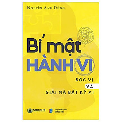Bí Mật Hành Vi - Đọc Vị Và Giải Mã Bất Kì Ai