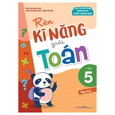 Rèn Kĩ Năng Giải Toán Lớp 5 Tập 2 (Theo Chương Trình Giáo Dục Phổ Thông Mới) - Bản Quyền