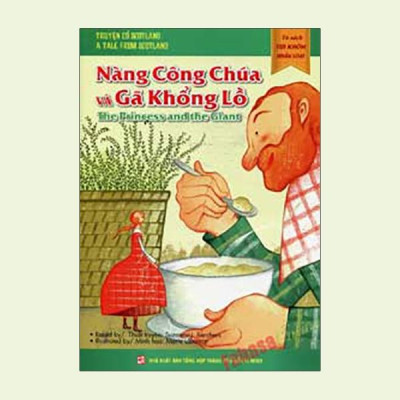 Tủ Sách Túi Khôn Nhân Loại - Nàng Công Chúa Và Gã Khổng Lồ (Song Ngữ Anh - Việt)