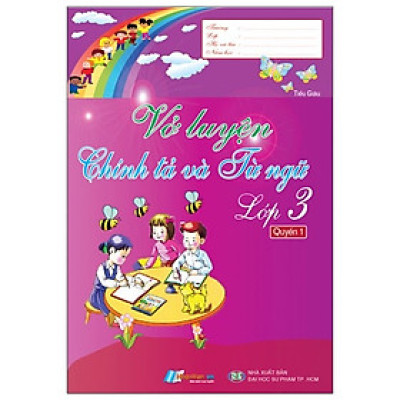 Vở Luyện Chính Tả Và Từ Ngữ Lớp 3 - Quyển 1