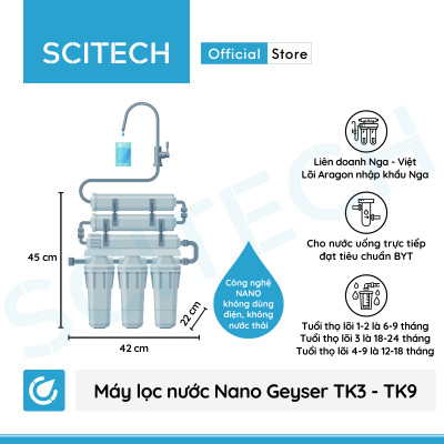 Máy lọc nước Nano Geyser TK by Scitech (Không dùng điện, không nước thải, 3 đến 9 cấp lọc) - Hàng chính hãng