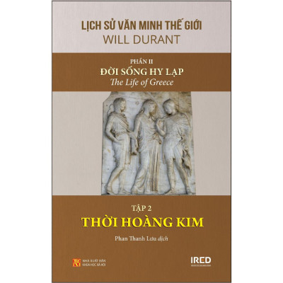 Bộ Sách Lịch Sử Văn Minh Thế Giới - Phần II - Đời Sống Hy Lạp (Bộ 3 Cuốn)