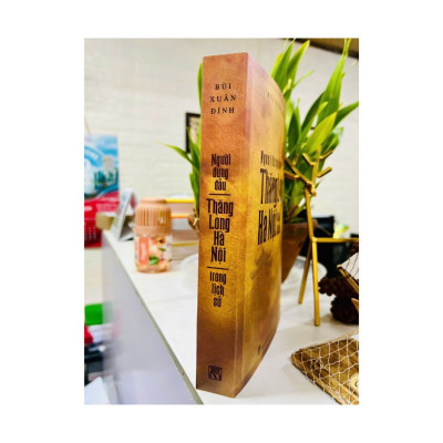 Người đứng đầu Thăng Long Hà Nội trong lịch sử - Bùi Xuân Đính