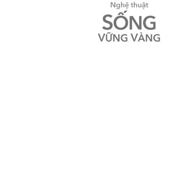 Nghệ Thuật Sống Vững Vàng