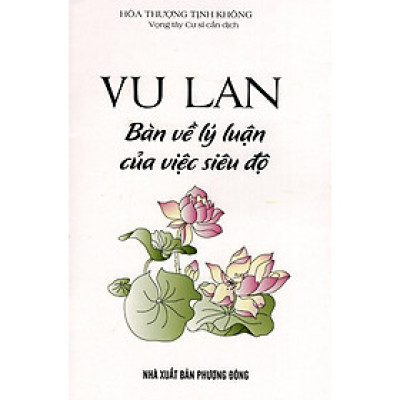 Sách - Vu Lan Bàn Về Lý Luận Của Việc Siêu Độ - Chính Thông Book