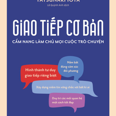 Giao Tiếp Cơ Bản - Cẩm Nang Làm Chủ Mọi Cuộc Trò Chuyện
