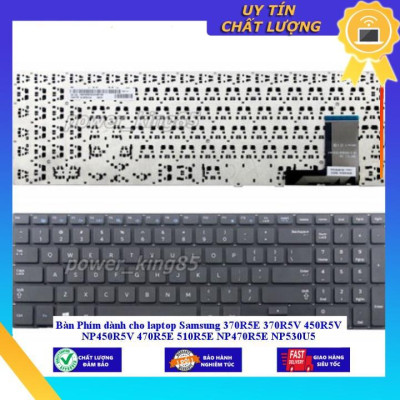 Bàn Phím dùng cho laptop Samsung 370R5E 370R5V 450R5V NP450R5V 470R5E 510R5E NP470R5E NP530U5 - MÀU ĐEN - MỚI 100% MIKEY2216 - Hàng Nhập Khẩu New Seal