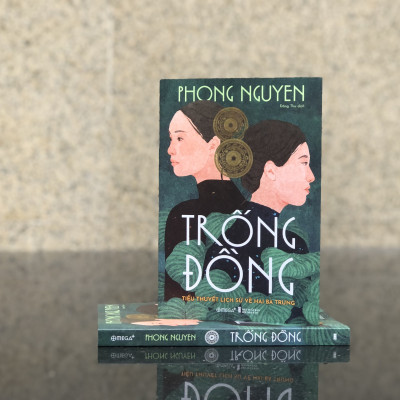 [Tiệm sách Einstein] TRỐNG ĐỒNG - Tiểu thuyết lịch sử về Hai Bà Trưng