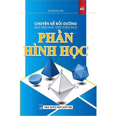 Sách - Chuyên Đề Bồi Dưỡng Học Sinh Khá Giỏi Toán THCS - Phần Hình Học - Khang Việt Book