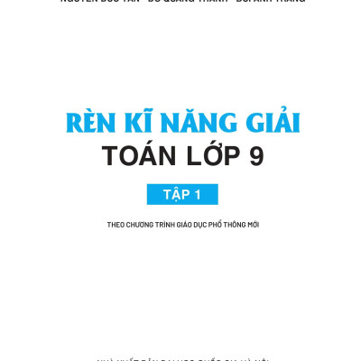 Rèn Kĩ Năng Giải Toán Lớp 9 - Tập 1