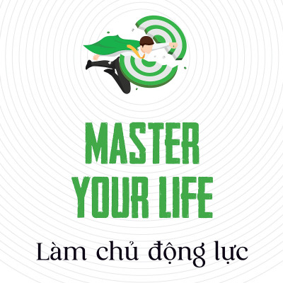 Sách Master Your Life - Làm Chủ Động Lực - BẢN QUYỀN