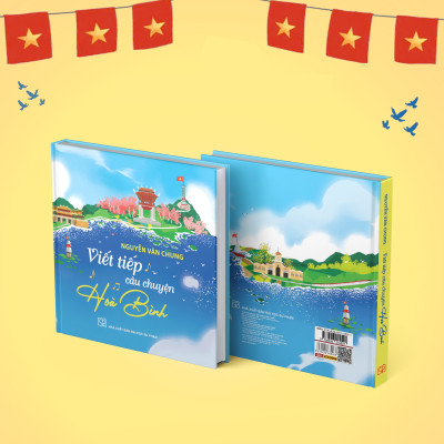 Sách - Viết Tiếp Câu Chuyện Hòa Bình - Nguyễn Văn Chung