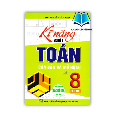 Sách - Combo Kĩ Năng Giải Toán Căn Bản Và Mở Rộng Lớp 8 Tập 1 + 2 (Dùng Chung Cho Các Bộ SGK Hiện Hành)