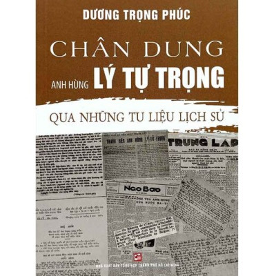 Chân dung anh hùng Lý Tự Trọng - Qua những tư liệu lịch sử