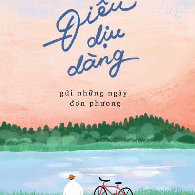 Điều Dịu Dàng Gửi Những Ngày Đơn Phương