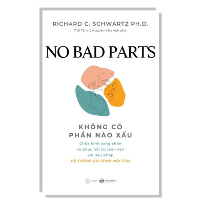 Sách - No bad parts: Không có phần nào xấu – Chữa lành sang chấn và phục hồi sự toàn vẹn với liệu pháp