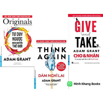 Combo 3 cuốn : Dám Nghĩ Lại + Cho Và Nhận + Tư Duy Ngược Dịch Chuyển Thế Giới (Adam Grant) (FN-MK)